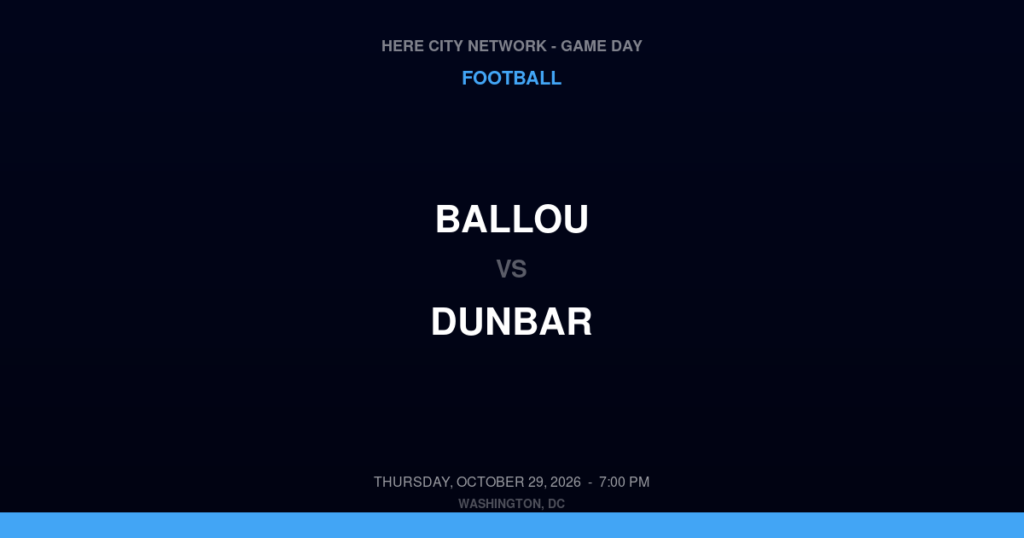 Ballou vs. Dunbar — Football Game Day — Washington, DC — Oct 29, 2026