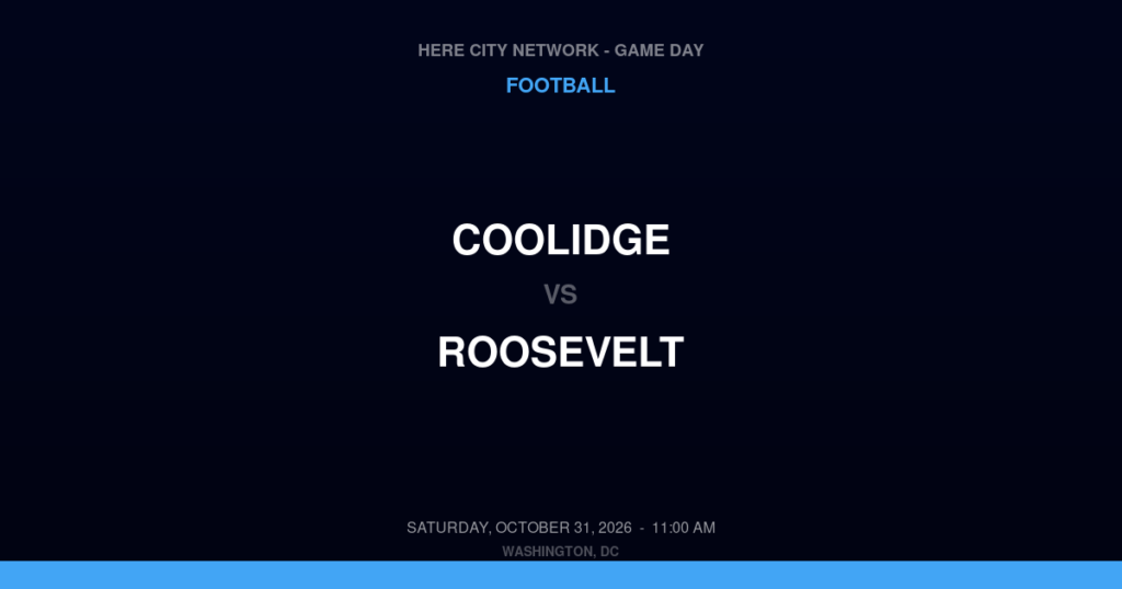 Coolidge vs. Roosevelt — Football Game Day — Washington, DC — Oct 31, 2026