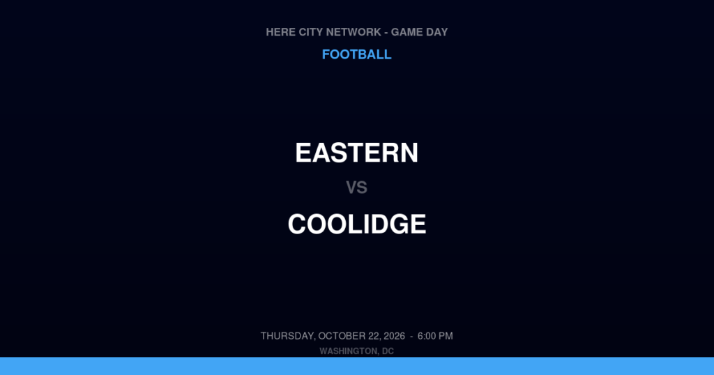 Eastern vs. Coolidge — Football Game Day — Washington, DC — Oct 22, 2026