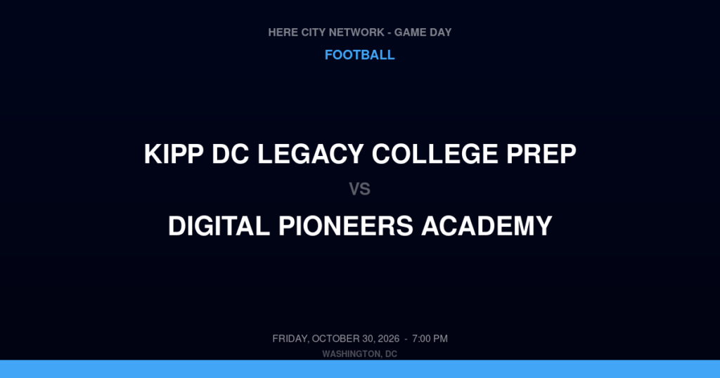 KIPP DC Legacy College Prep vs. Digital Pioneers Academy — Football Game Day — Washington, DC — Oct 30, 2026