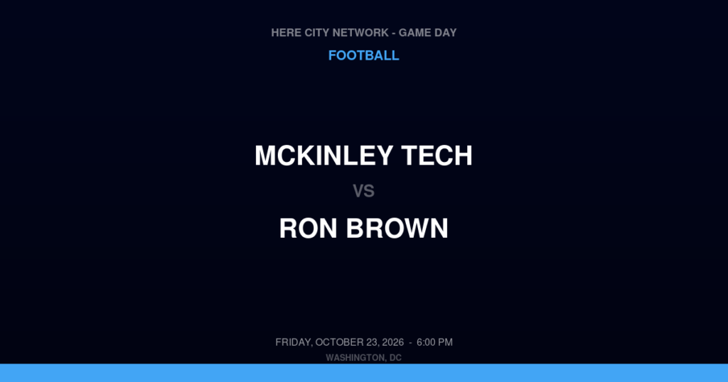 McKinley Tech vs. Ron Brown — Football Game Day — Washington, DC — Oct 23, 2026