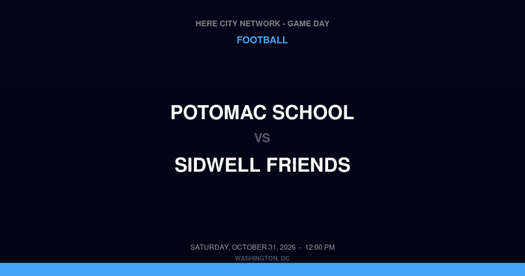 Potomac School vs. Sidwell Friends — Football Game Day — Washington, DC — Oct 31, 2026