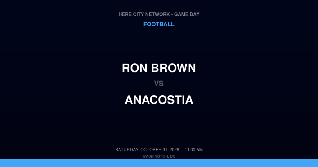Ron Brown vs. Anacostia — Football Game Day — Washington, DC — Oct 31, 2026