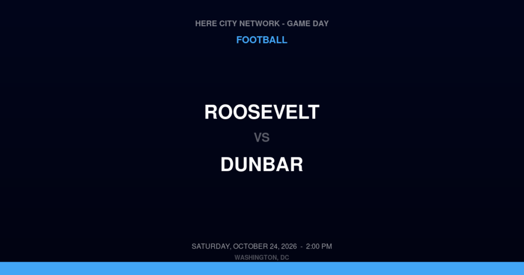 Roosevelt vs. Dunbar — Football Game Day — Washington, DC — Oct 24, 2026