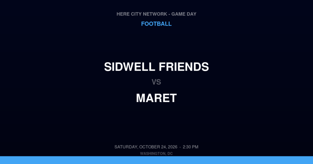 Sidwell Friends vs. Maret — Football Game Day — Washington, DC — Oct 24, 2026